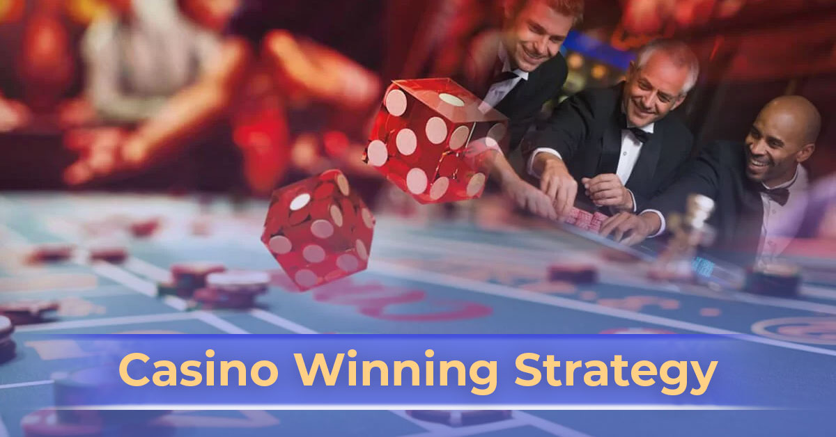 Casino Winning Strategy