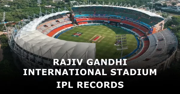 rajiv gandhi international stadium ipl records