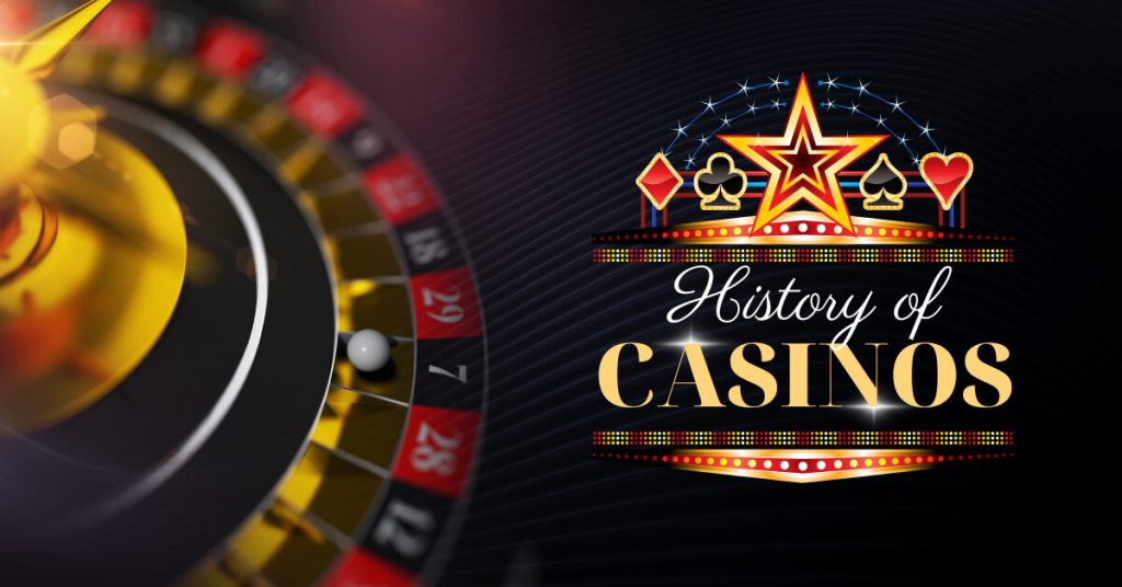 History of Casinos